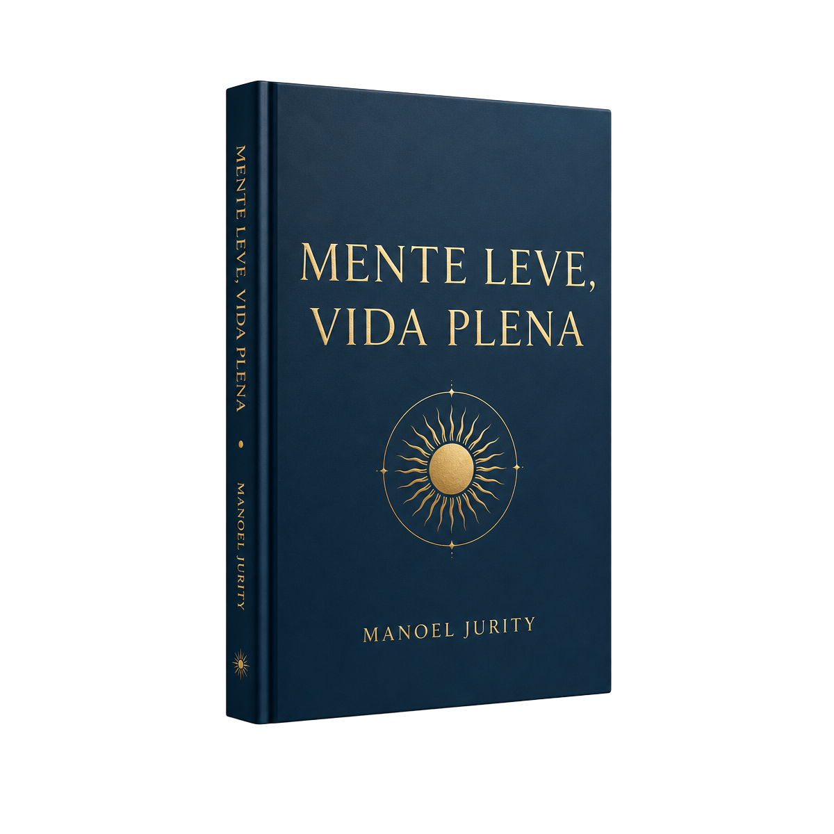 Capa do eBook Mente Leve, Vida Plena, de Manoel Jurity, em azul-petróleo com título dourado